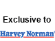 Exclusive to Harvey Norman
